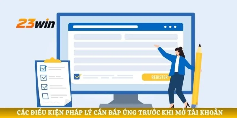 Các điều kiện pháp lý cần đáp ứng trước khi mở tài khoản