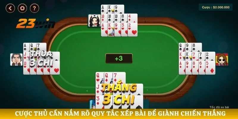 Cược thủ cần nắm rõ quy tắc xếp bài để giành chiến thắng