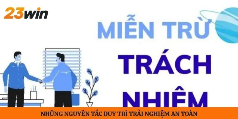 Những nguyên tắc duy trì trải nghiệm an toàn